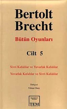 Bütün Oyunları Cilt 5 & Sivri Kafalılar-Yuvarlak Kafalılar-Yuvarlak Kafalılar-Sivri Kafalılar