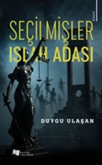 Seçilmişler & Islah Adası