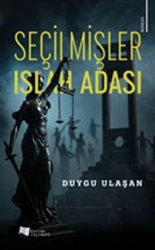 Seçilmişler & Islah Adası
