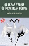 &Ouml;l İkrar Verme &Ouml;l İkrarından D&ouml;nme