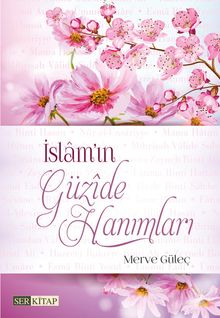 İslam'ın Güzide Hanımları