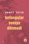 Kırlangıçlar Yuvaya Dönmedi 
