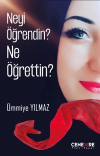 Neyi Öğrendin? Ne Öğrettin ?
