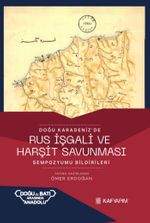 Doğu Karadeniz'de Rus İşgali ve Hurşit Savunması 