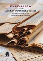 Köşkler, Sürgünler,  Bedeller
