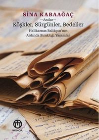 Köşkler, Sürgünler,  Bedeller
