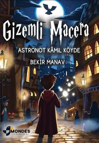 Gizemli Macera / Astronot Kamil Köyde
