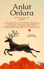 Anlat Onlara & Yeni Masallar Kitabı