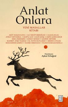 Anlat Onlara & Yeni Masallar Kitabı