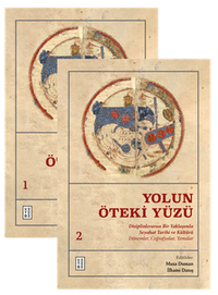 Yolun Öteki Yüzü & Disiplinlerarası Bir Yaklaşımla Seyahat Tarihi ve Kültürü: Dönemler, Coğrafyalar, Temalar