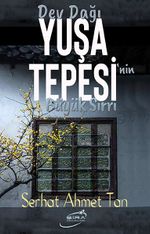 Dev Dağı & Yuşa Tepesi'nin Büyük Sırrı 2012