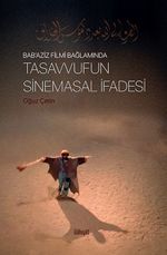 Bab'Aziz Filmi  Bağlamında Tasavvufun Sinemasal İfadesi