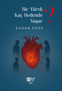 Bir Yürek Kaç Bedende Yaşar