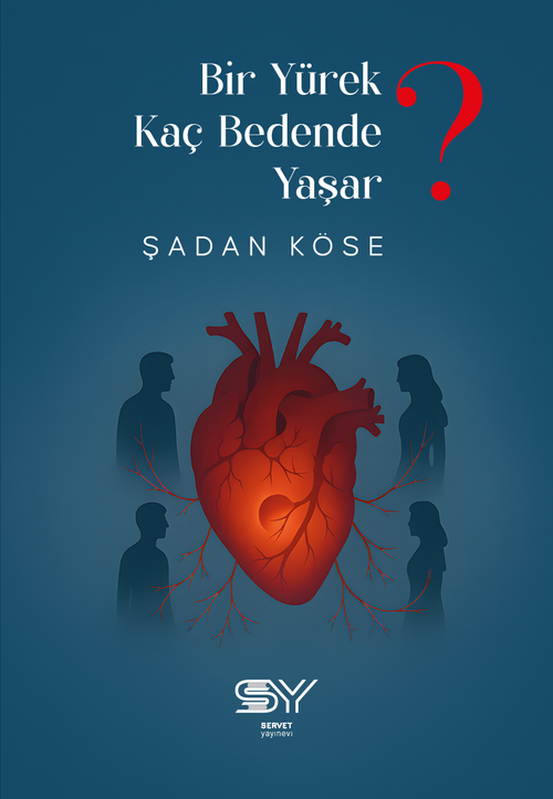 Bir Yürek Kaç Bedende Yaşar