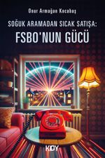 Soğuk Aramadan Sıcak Satışa: FSBO'nun Gücü 