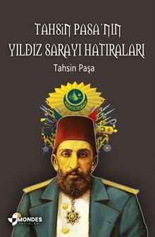 Tahsin Paşa'nın Yıldız Sarayı Hatıraları
