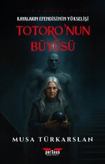 Totoro'nun Büyüsü 1 / Kayaların Efendisinin Yükselişi