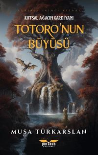 Totoro'nun Büyüsü 2 / Kutsal Ağacın Gardiyanı