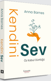 Kendini Sev & Öz Kabul Günlüğü