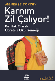 Karnım Zil Çalıyor & Bir Hak Olarak Ücretsiz Okul Yemeği