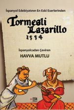 İspanya Dilinin En Eski Eserlerinden Biri Tormesli Lazarillo 1554