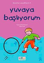 Yuvaya Başlıyorum