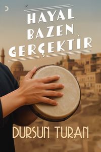 Hayal Bazen Gerçektir