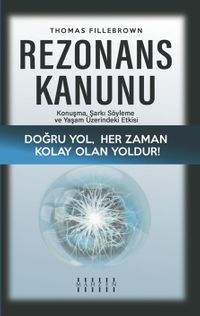 Rezonans Kanunu & Konuşma, Şarkı Söyleme ve Yaşam Üzerindeki Etkisi