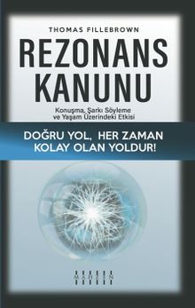 Rezonans Kanunu & Konuşma, Şarkı Söyleme ve Yaşam Üzerindeki Etkisi