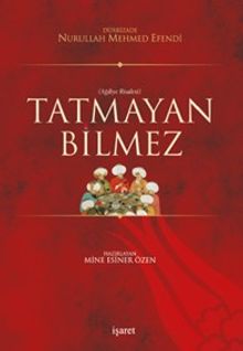 Tatmayan Bilmez