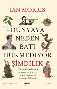 Dünyaya Neden Batı Hükmediyor (Şimdilik)