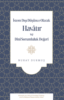 İstem Dışı Düşünce Olarak Havatır ve Dinî Sorumluluk Değeri