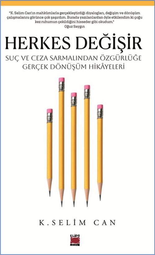 Herkes Değişir & Suç ve Ceza Sarmalından Özgürlüğe Gerçek Dönüşüm Hikayeleri