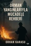 Orman Yangınlarıyla M&uuml;cadele Rehberi