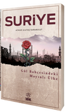 Suriye &amp; Gül Bahçesindeki Mayınlı Ülke