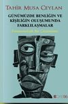 G&uuml;n&uuml;m&uuml;zde Benliğin ve Kişiliğin Oluşumunda Farkılılaşmalar