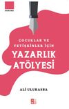 &Ccedil;ocuklar ve Yetişkinler i&ccedil;in Yazarlık At&ouml;lyesi