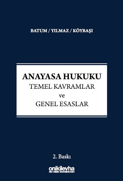 Anayasa Hukuku - Temel Kavramlar ve Genel Esaslar