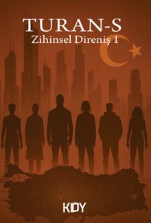 TURAN-S: Zihinsel Direniş 1 