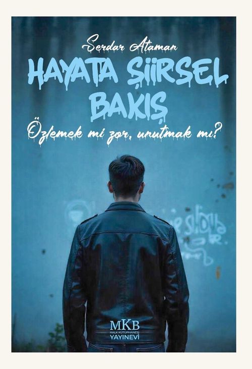 Hayata Şiirsel Bakış