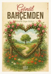 Gönül Bahçemden