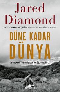Düne Kadar Dünya Geleneksel Toplumlardan Ne Öğrenebiliriz?