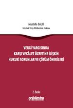 Vergi Yargısında Karşı Vekalet Ücretine İlişkin Hukuki Sorunlar ve Çözüm Önerileri