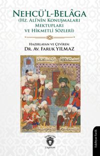 Hz. Ali - Nehcü'l-Belaga (Hz. Ali'nin Konuşmaları Mektupları ve Hikmetli Sözleri)