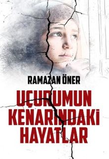 Uçurumun Kenarındaki Hayatlar