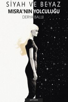 Siyah ve Beyaz : Mısra'nın Yolculuğu