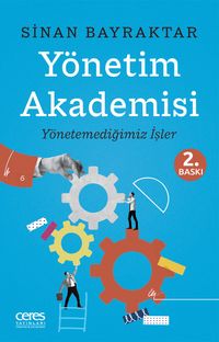 Yönetim Akademisi  & Yönetemediğimiz İşler