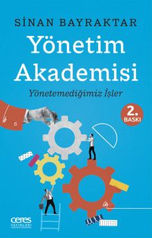 Yönetim Akademisi  & Yönetemediğimiz İşler