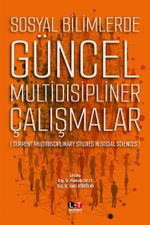Sosyal Bilimlerde Güncel Multidisipliner Çalışmalar (Current Multidiscıplinary Studies In Social Sciences)