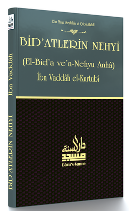 Bid'atlerin Nehyi (El-Bid'a ve'n-Nehyu Anha)